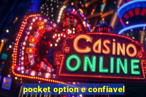 pocket option e confiavel